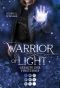 [Warrior of Light 03] • Gejagte der Finsternis